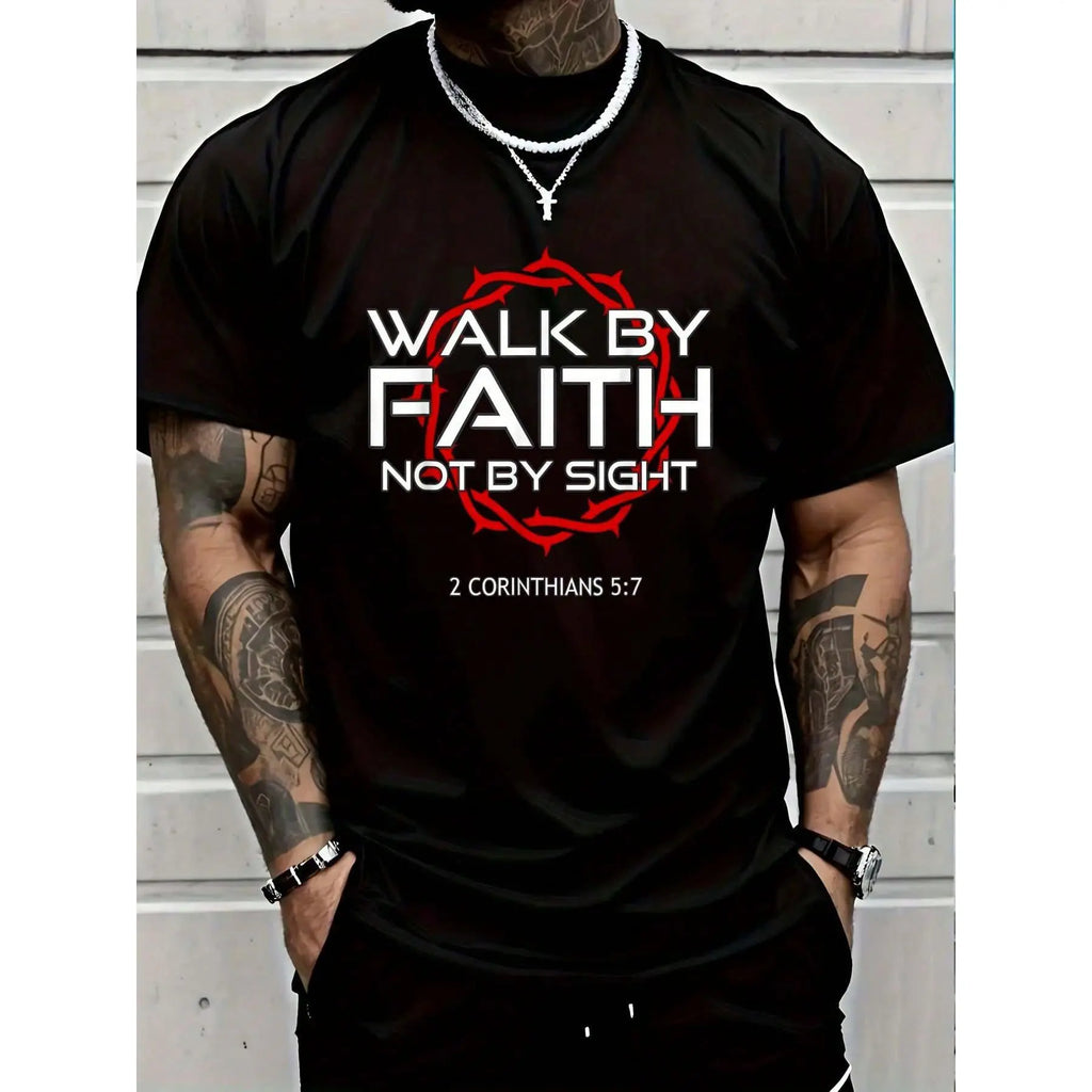 Jesus Walk By Faith - Christian Scripture T-Shirt