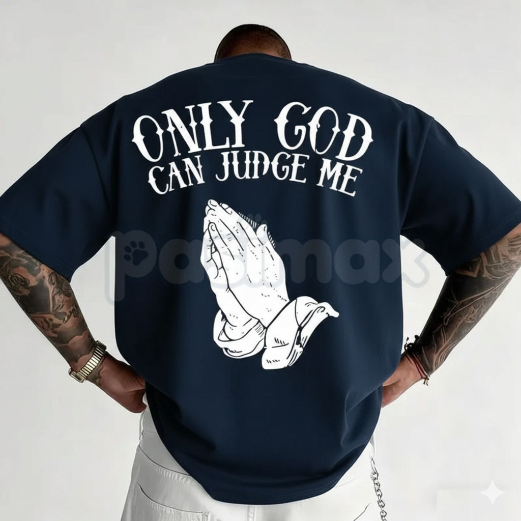 Only God Can Judge Me - Faith Streetwear Graphic Tee
