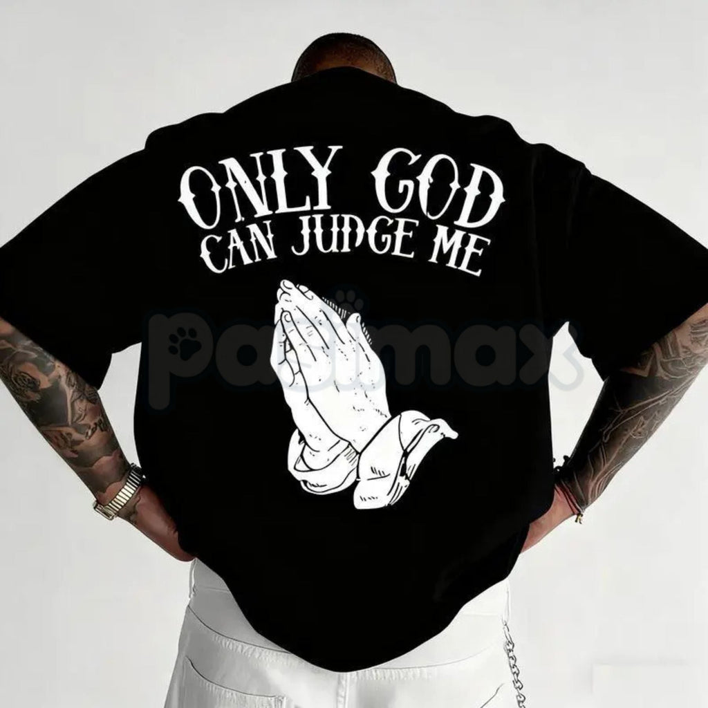 Only God Can Judge Me - Faith Streetwear Graphic Tee