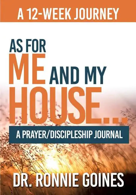 "As For Me & My House..." A Prayer and Discipleship Journal - Paperback