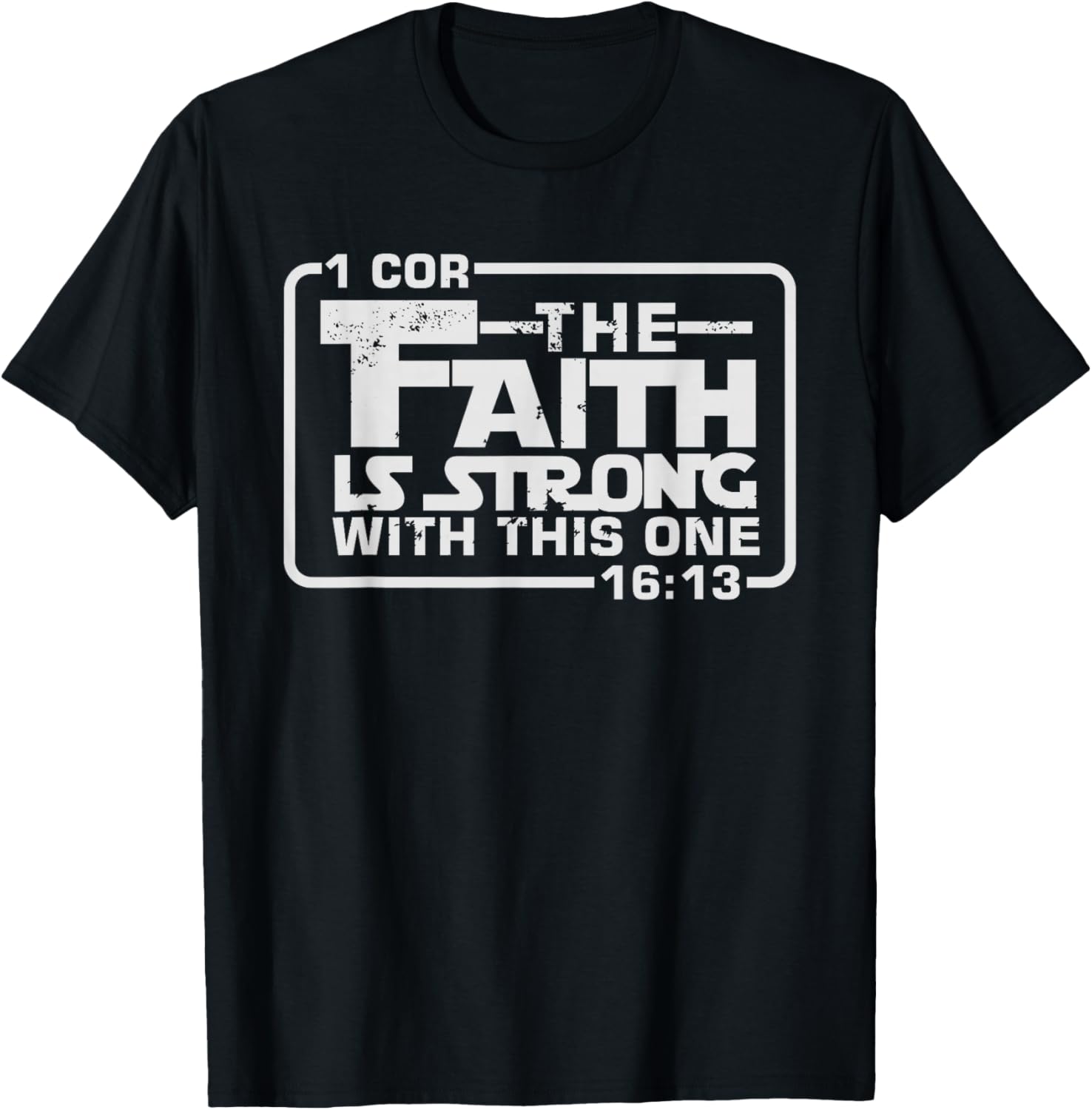 The Faith Is Strong With This One - Funny Christian Tee