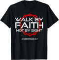 Jesus Walk By Faith - Christian Scripture T-Shirt