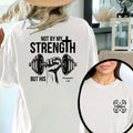 Not by My Strength - Faith & Fitness Graphic Tee