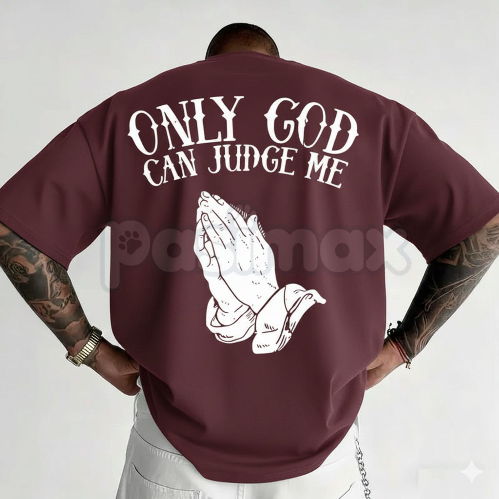 Only God Can Judge Me - Faith Streetwear Graphic Tee
